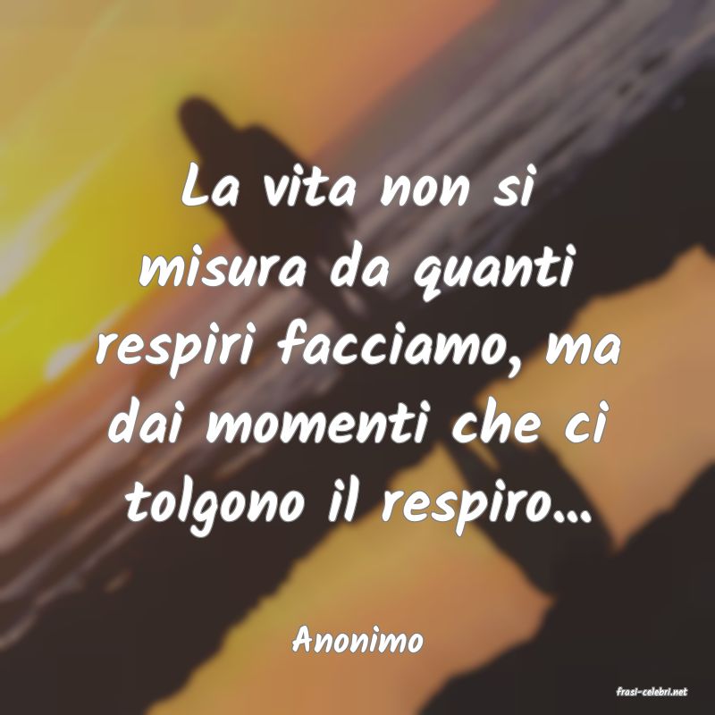 frasi di Anonimo