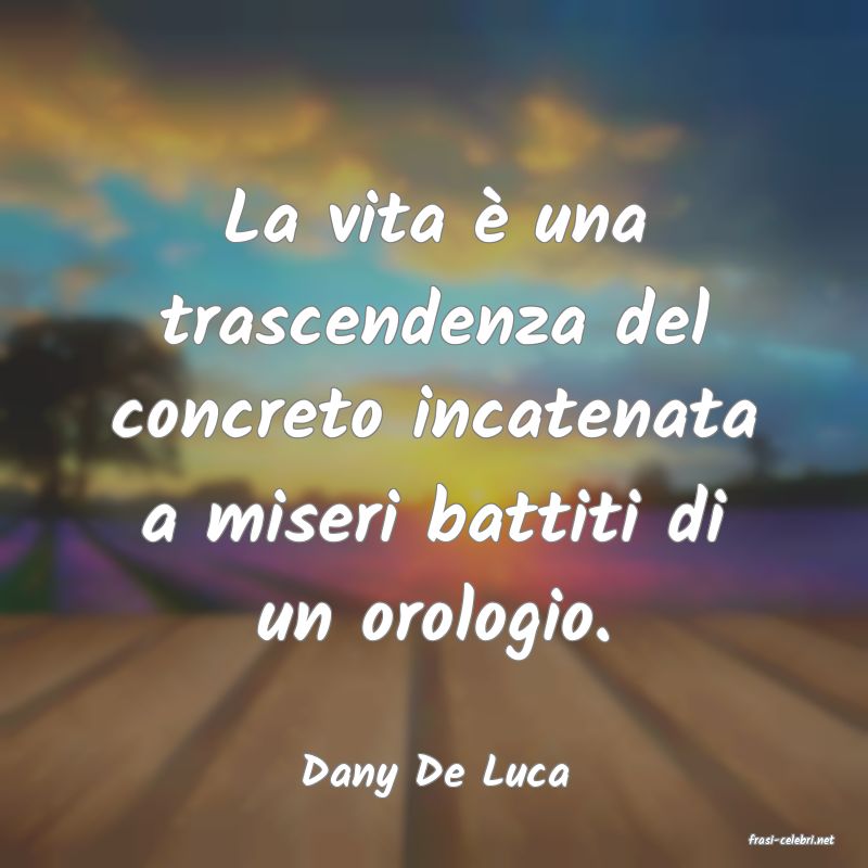 frasi di Dany De Luca