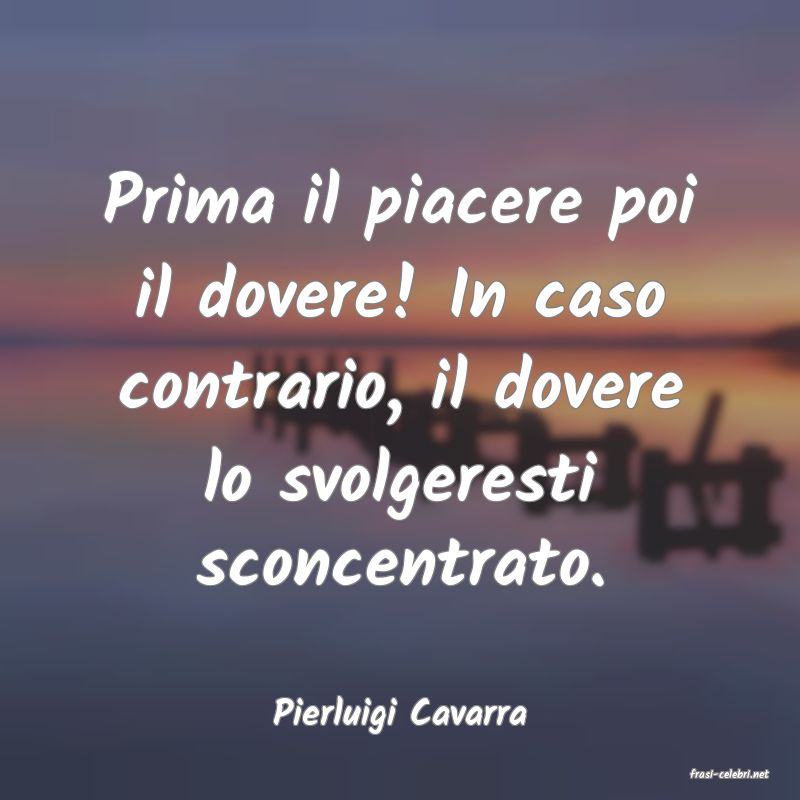 frasi di Pierluigi Cavarra
