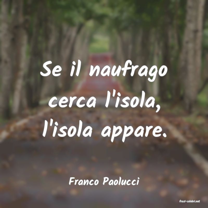 frasi di  Franco Paolucci

