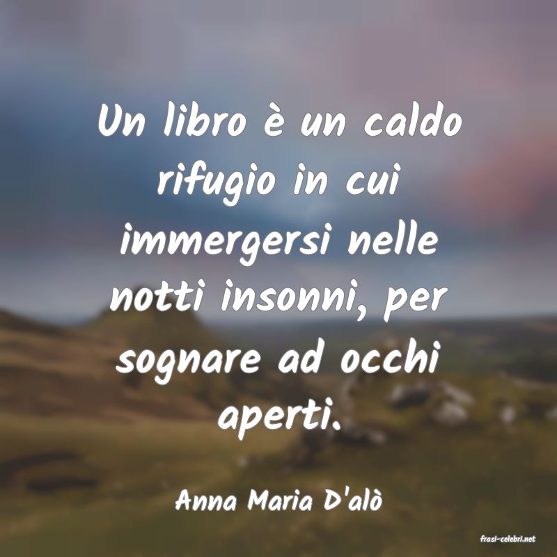 frasi di Anna Maria D'al