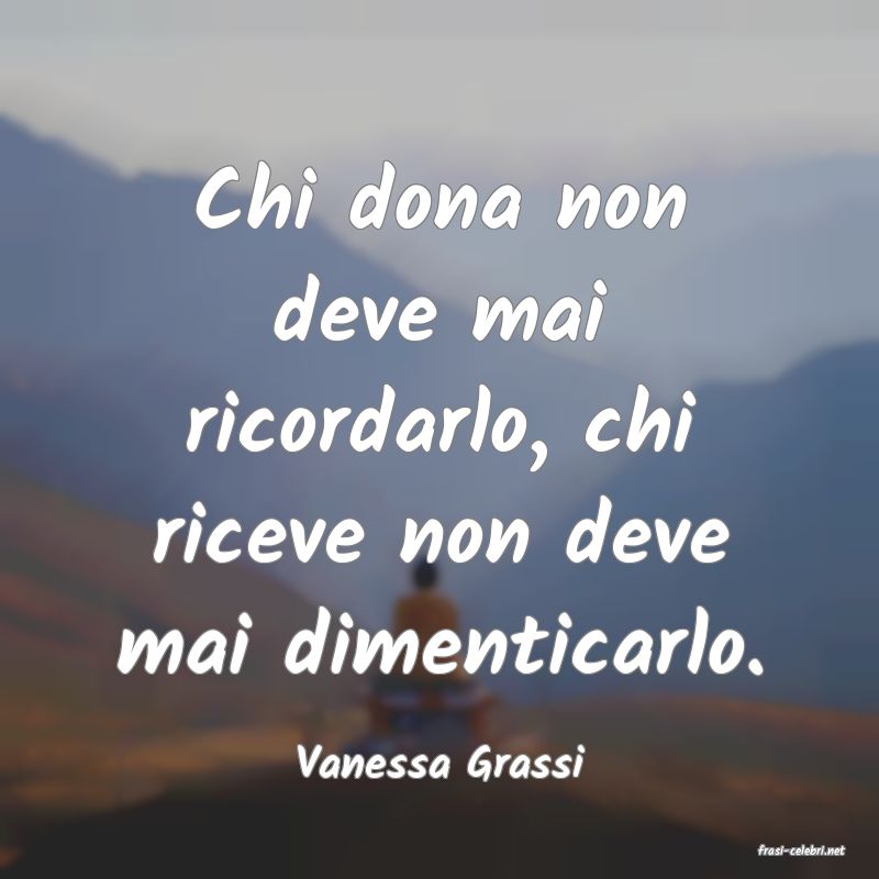 frasi di  Vanessa Grassi
