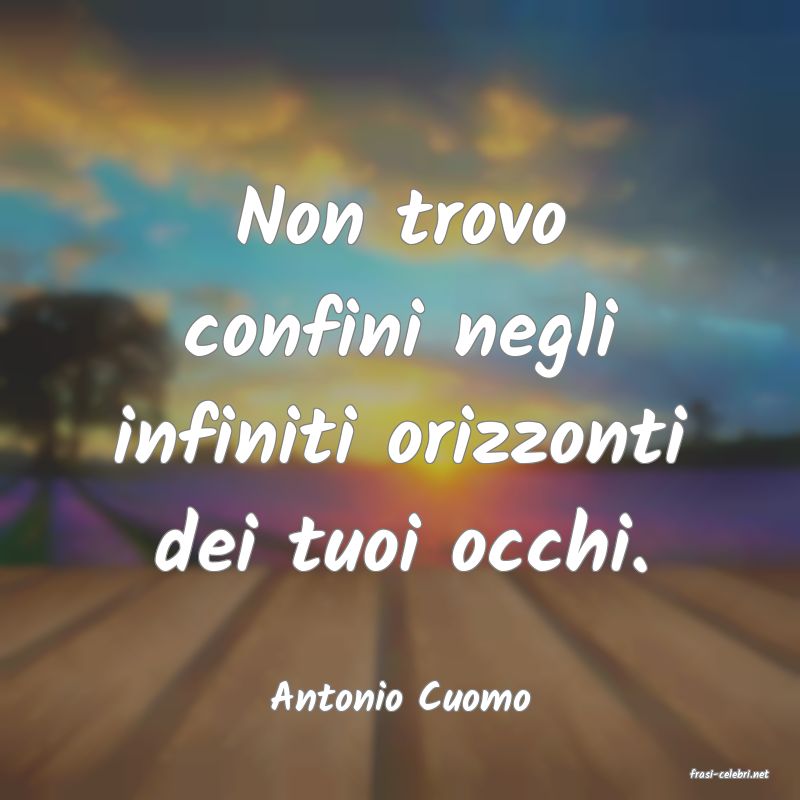 frasi di  Antonio Cuomo
