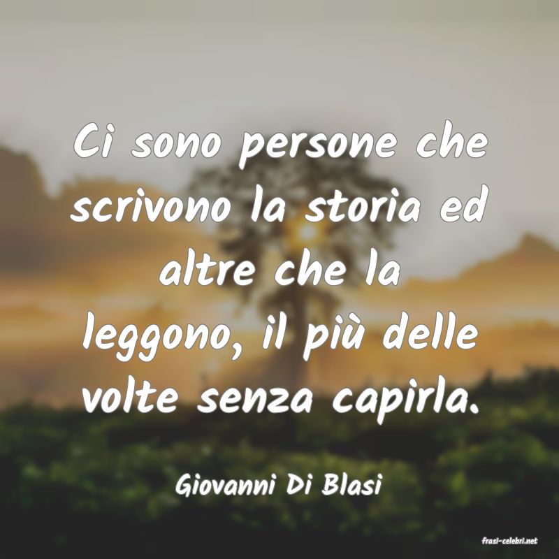 frasi di  Giovanni Di Blasi
