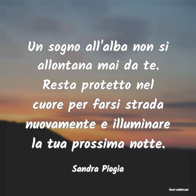 frasi di  Sandra Piogia
