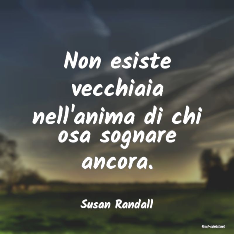frasi di  Susan Randall
