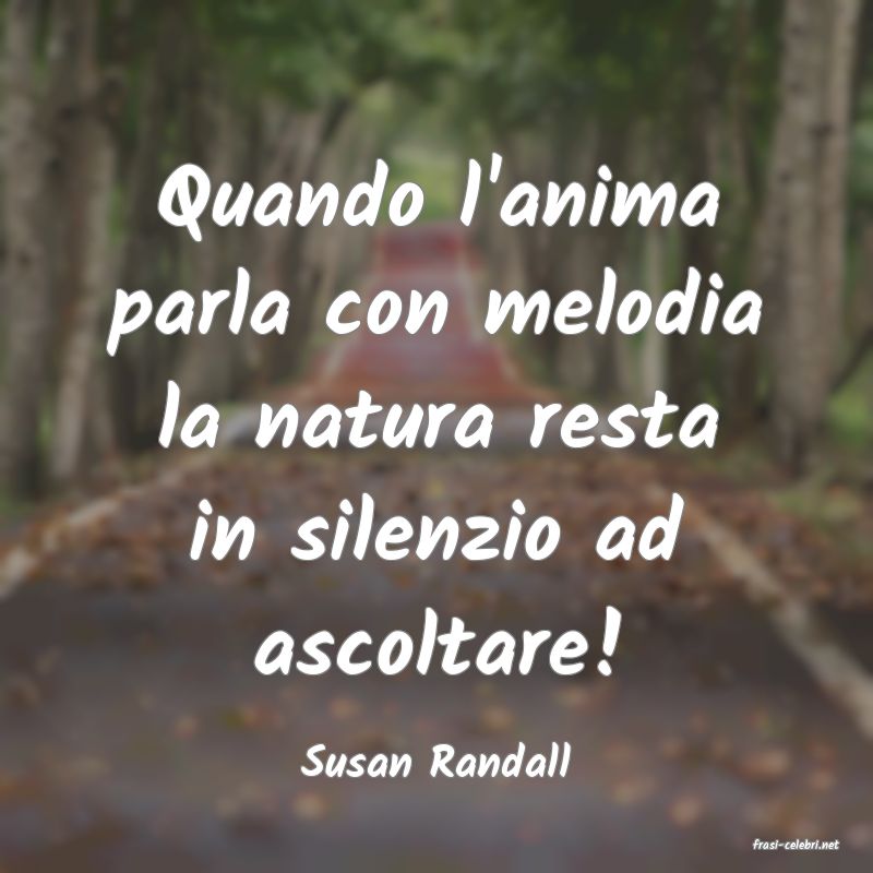 frasi di  Susan Randall
