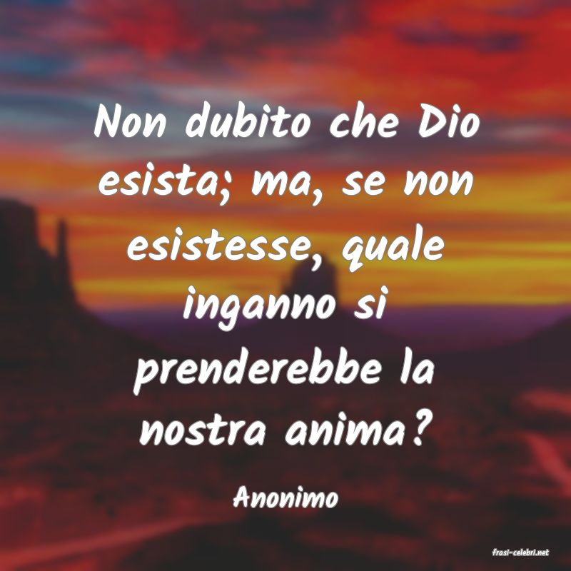 frasi di  Anonimo

