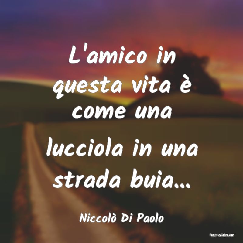 frasi di Niccol� Di Paolo