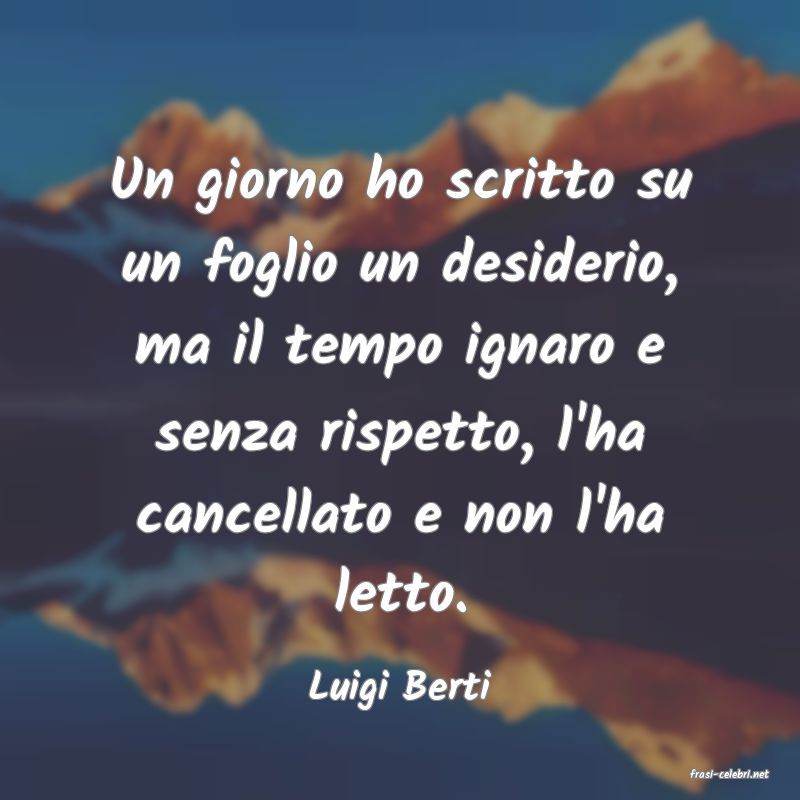 frasi di  Luigi Berti
