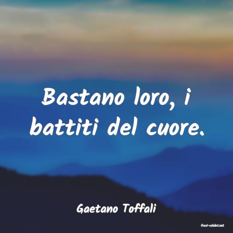 frasi di Gaetano Toffali