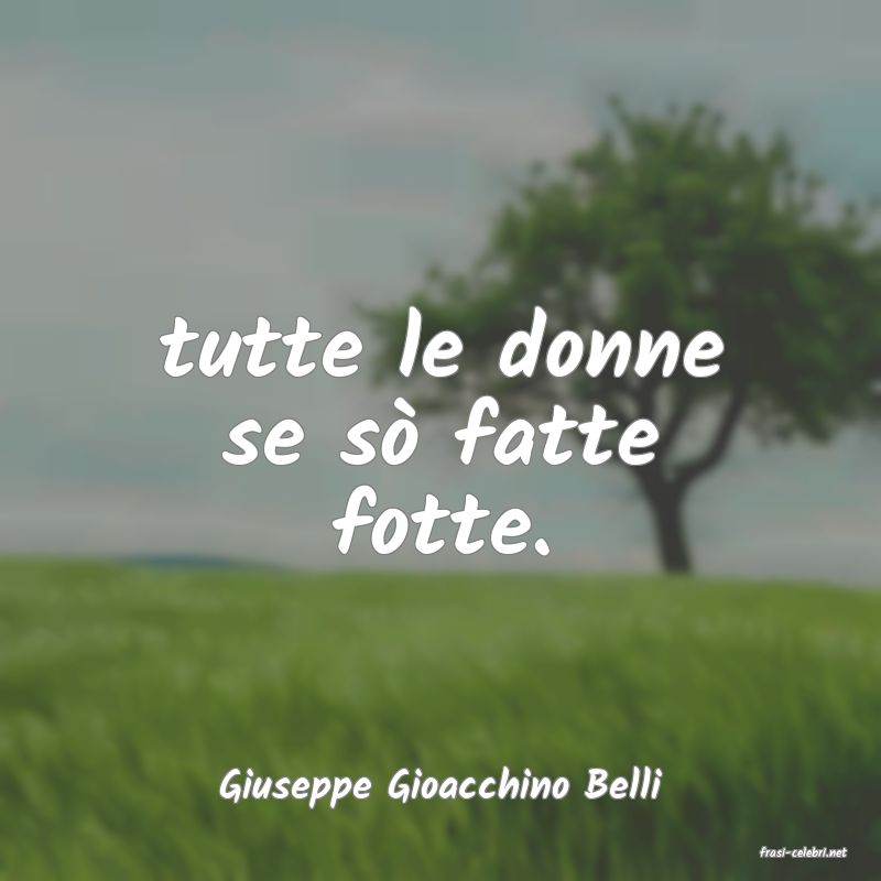 frasi di Giuseppe Gioacchino Belli