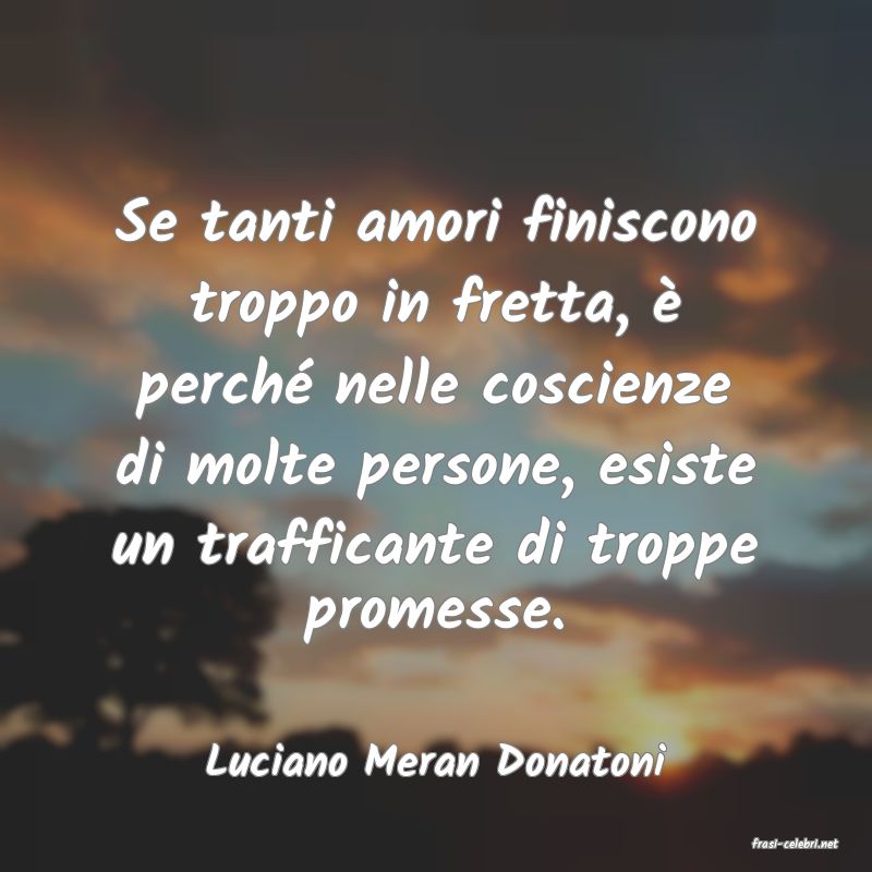 frasi di  Luciano Meran Donatoni
