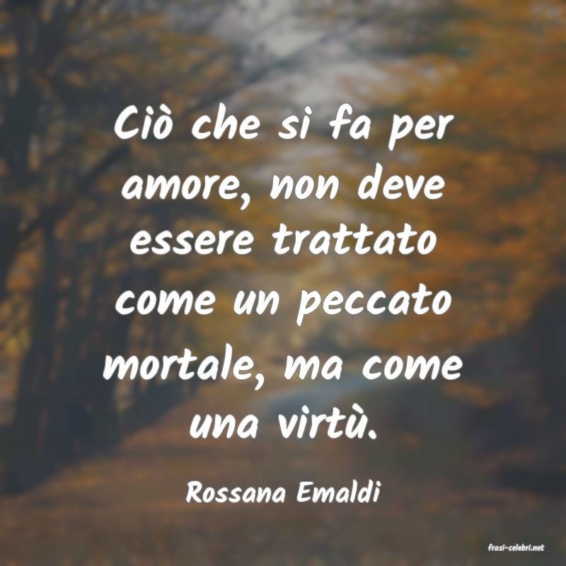 frasi di  Rossana Emaldi

