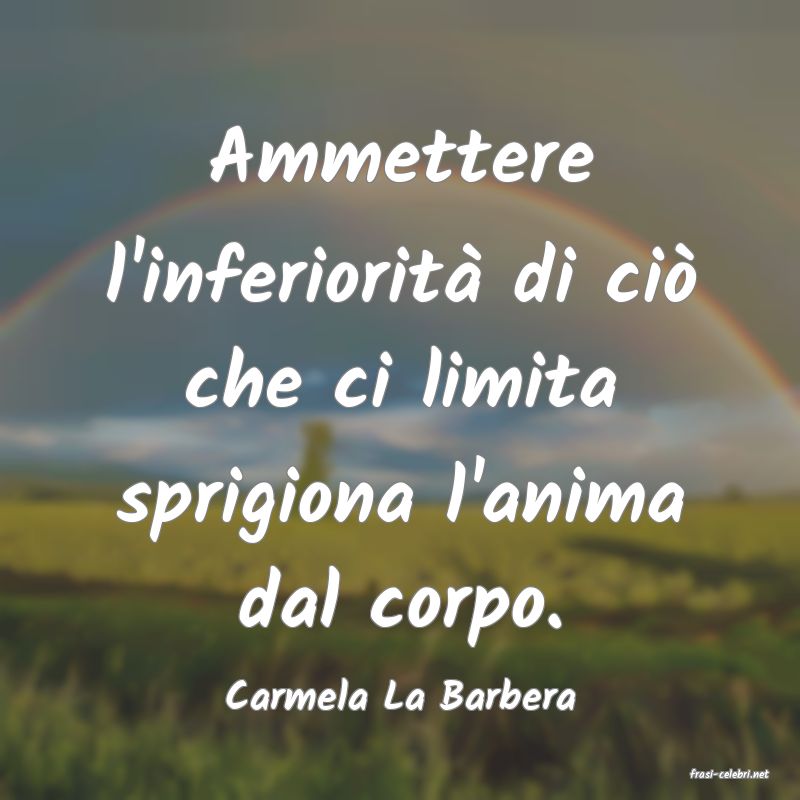 frasi di  Carmela La Barbera
