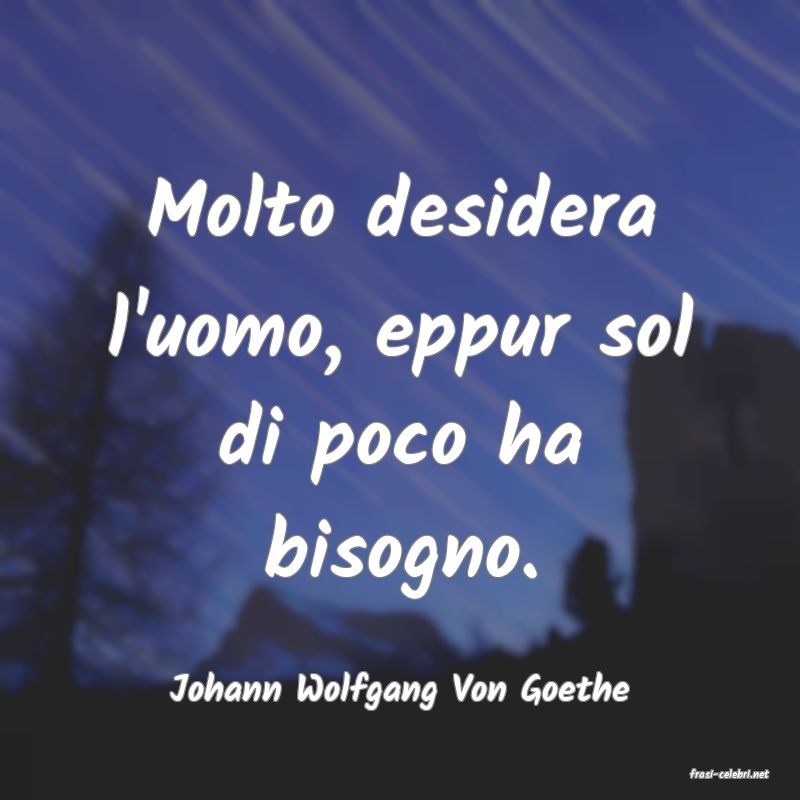 frasi di  Johann Wolfgang Von Goethe

