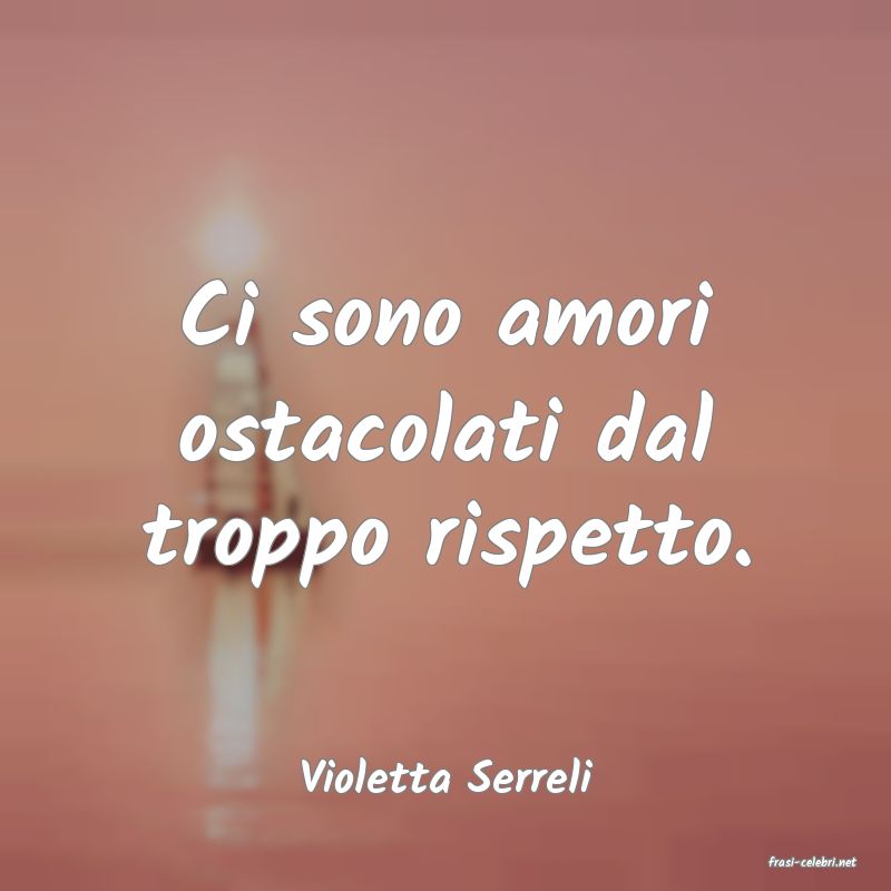 frasi di  Violetta Serreli
