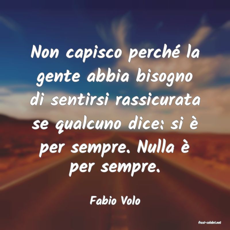 frasi di  Fabio Volo
