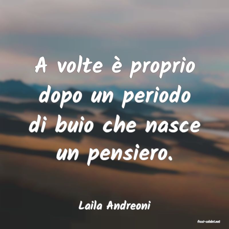 frasi di Laila Andreoni