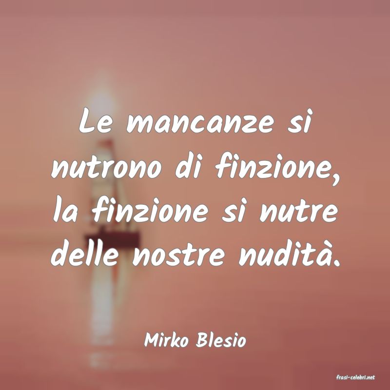 frasi di  Mirko Blesio
