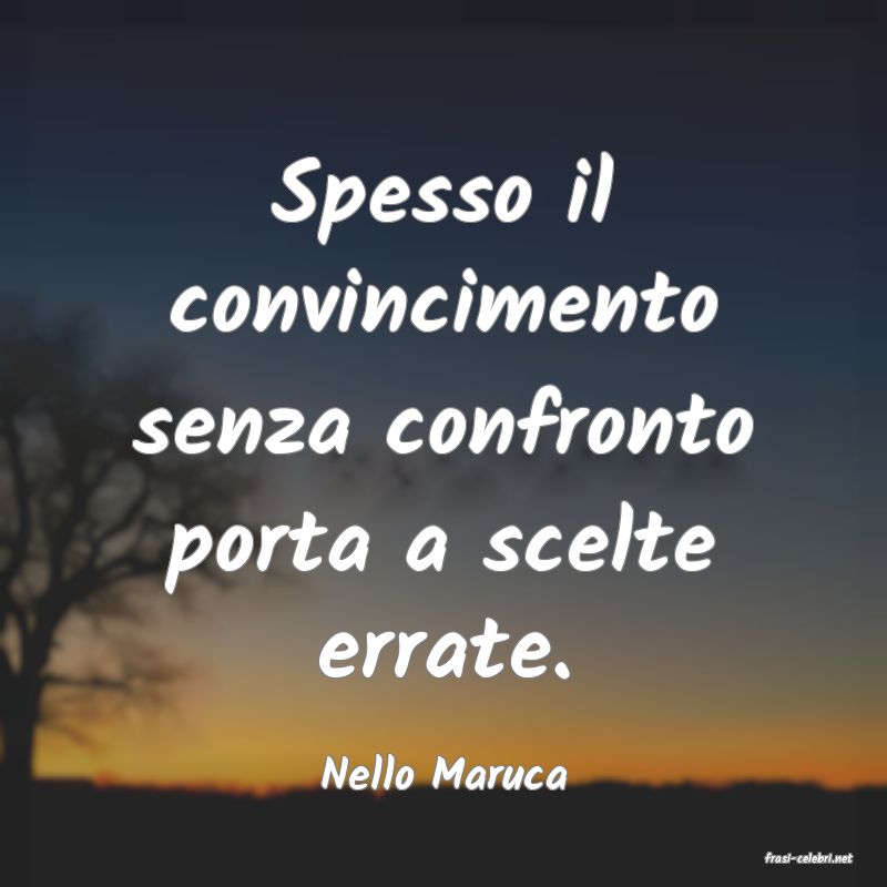 frasi di  Nello Maruca
