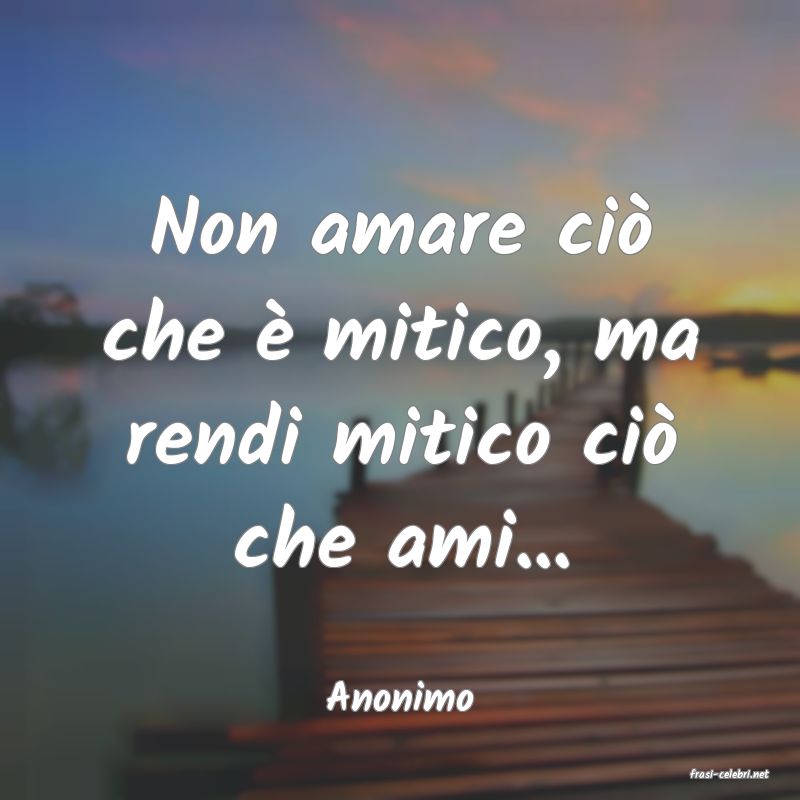 frasi di  Anonimo
