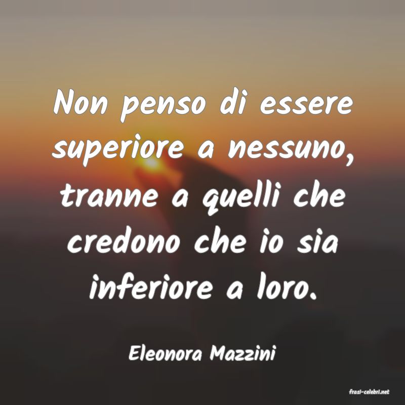 frasi di  Eleonora Mazzini
