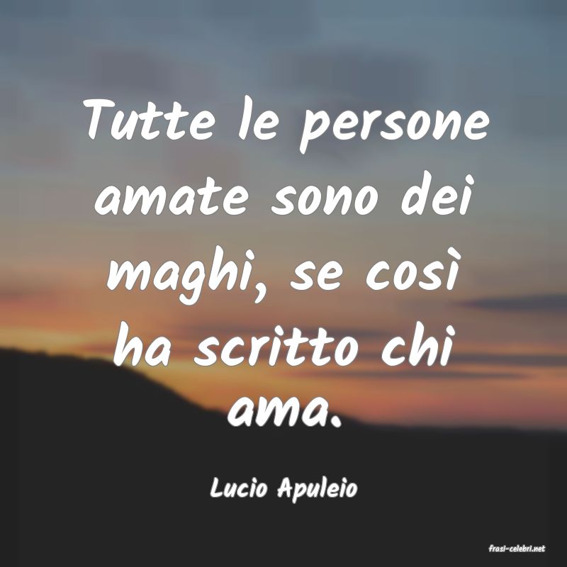 frasi di  Lucio Apuleio

