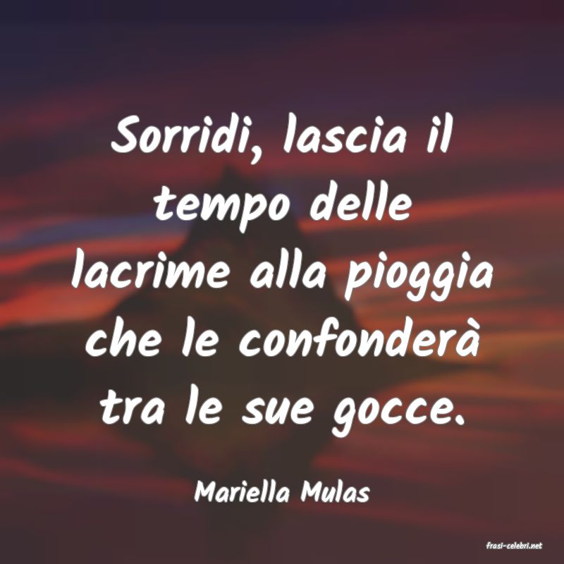frasi di  Mariella Mulas
