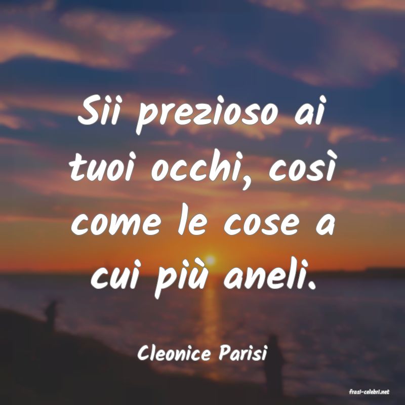 frasi di  Cleonice Parisi
