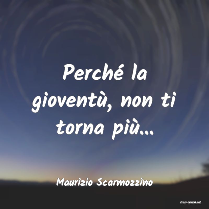 frasi di  Maurizio Scarmozzino
