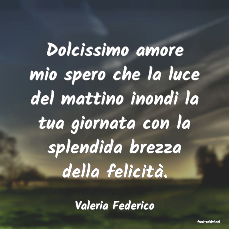 frasi di Valeria Federico