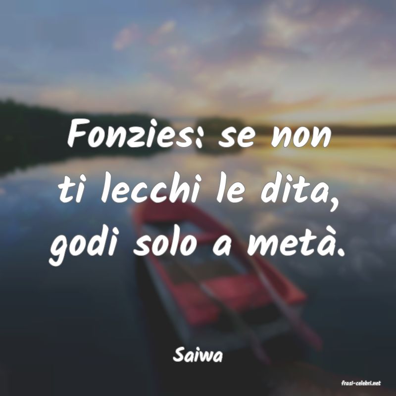 frasi di Saiwa