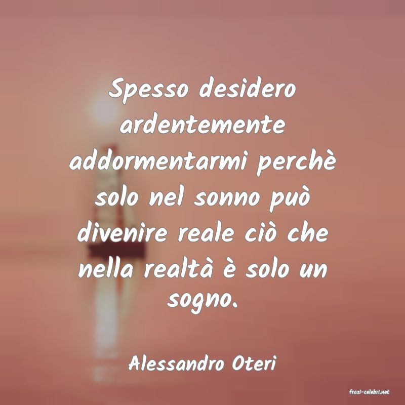 frasi di Alessandro Oteri