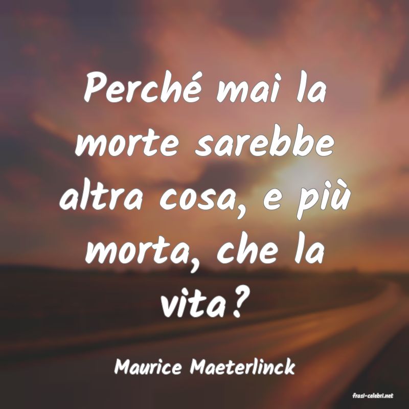frasi di Maurice Maeterlinck