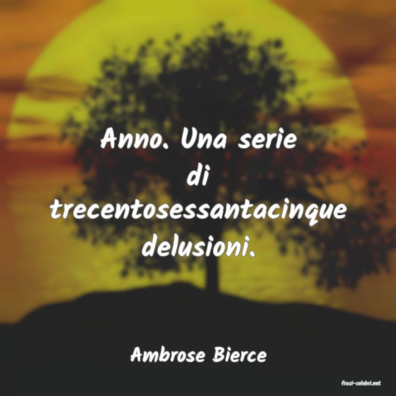 frasi di  Ambrose Bierce