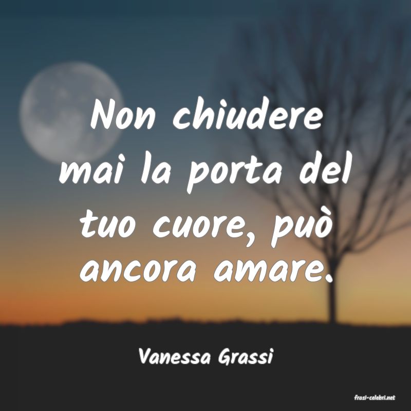 frasi di  Vanessa Grassi

