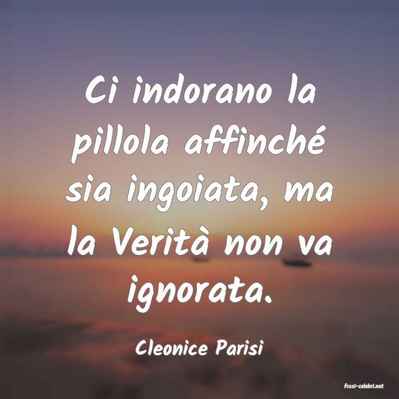 frasi di  Cleonice Parisi
