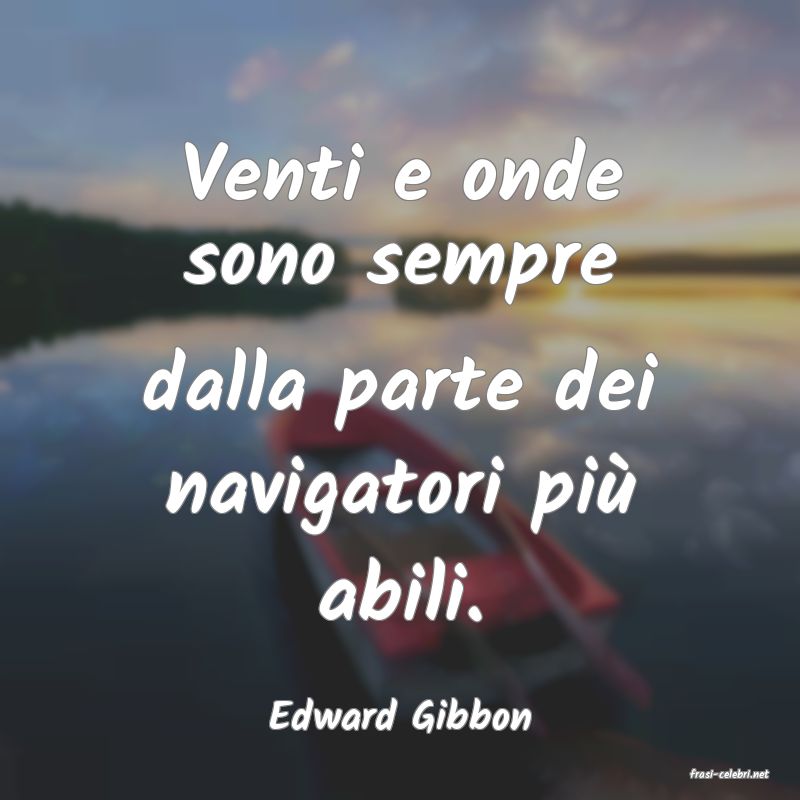 frasi di Edward Gibbon