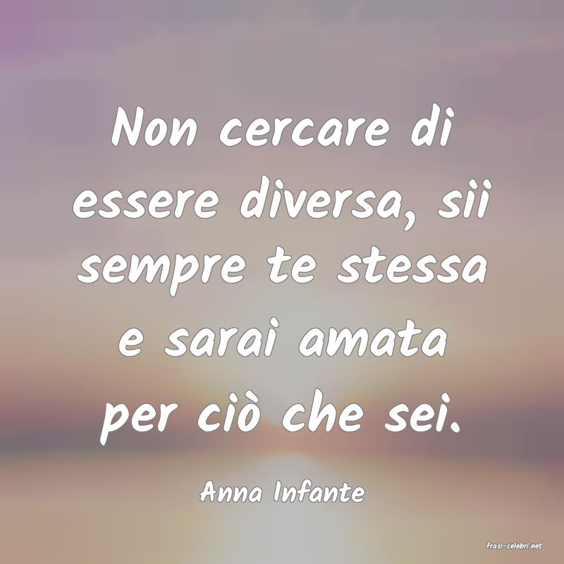 frasi di  Anna Infante
