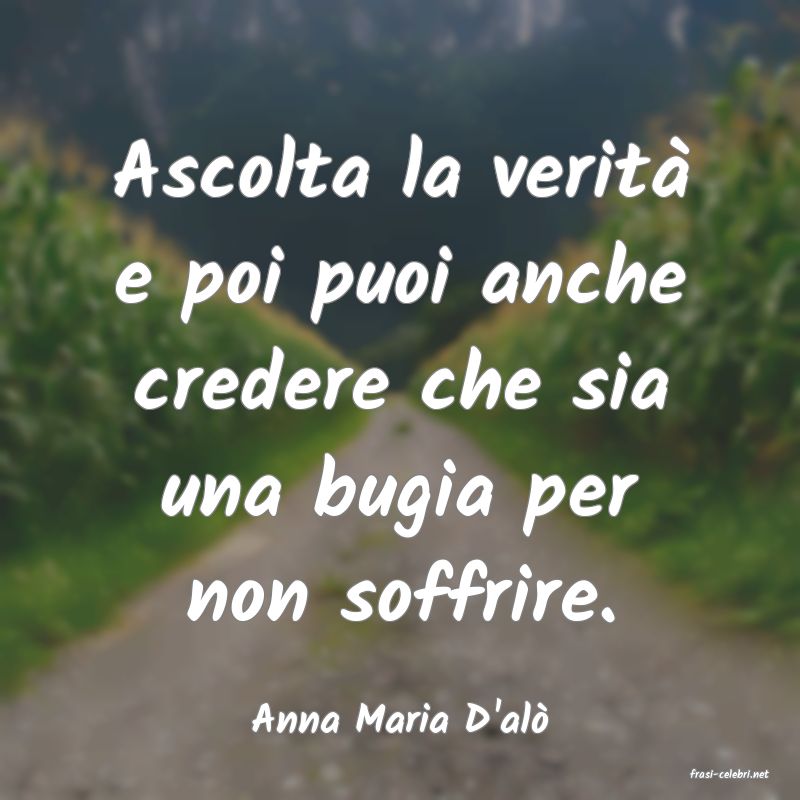 frasi di Anna Maria D'al