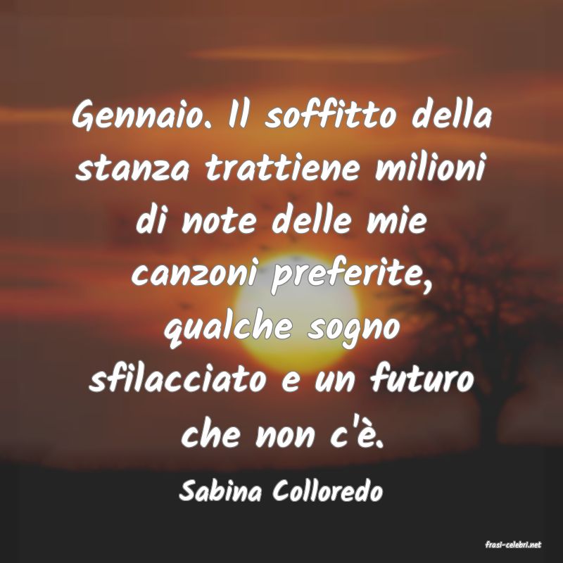 frasi di  Sabina Colloredo
