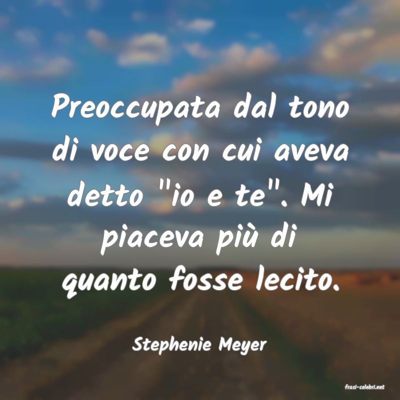 frasi di  Stephenie Meyer
