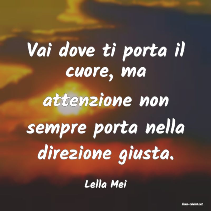 frasi di  Lella Mei
