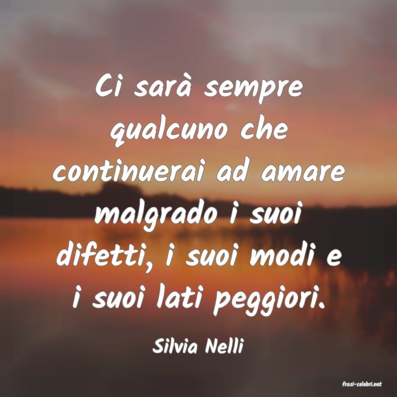 frasi di  Silvia Nelli
