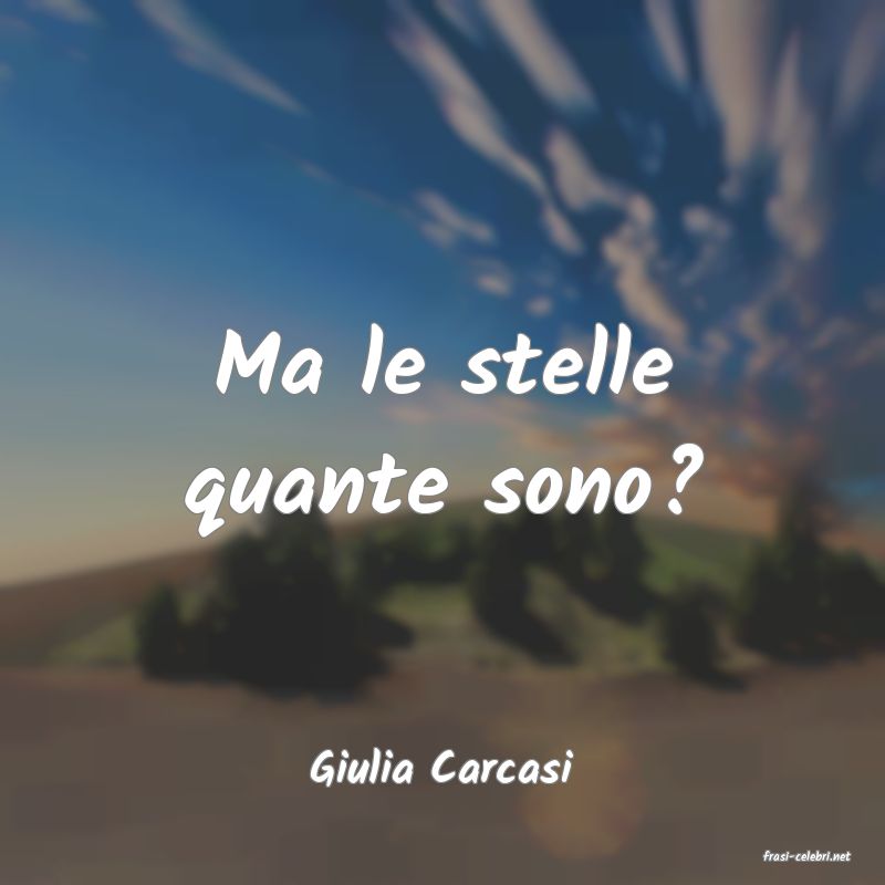 frasi di  Giulia Carcasi
