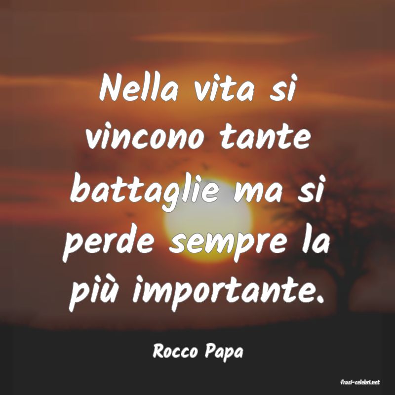 frasi di Rocco Papa