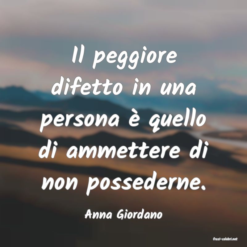 frasi di  Anna Giordano
