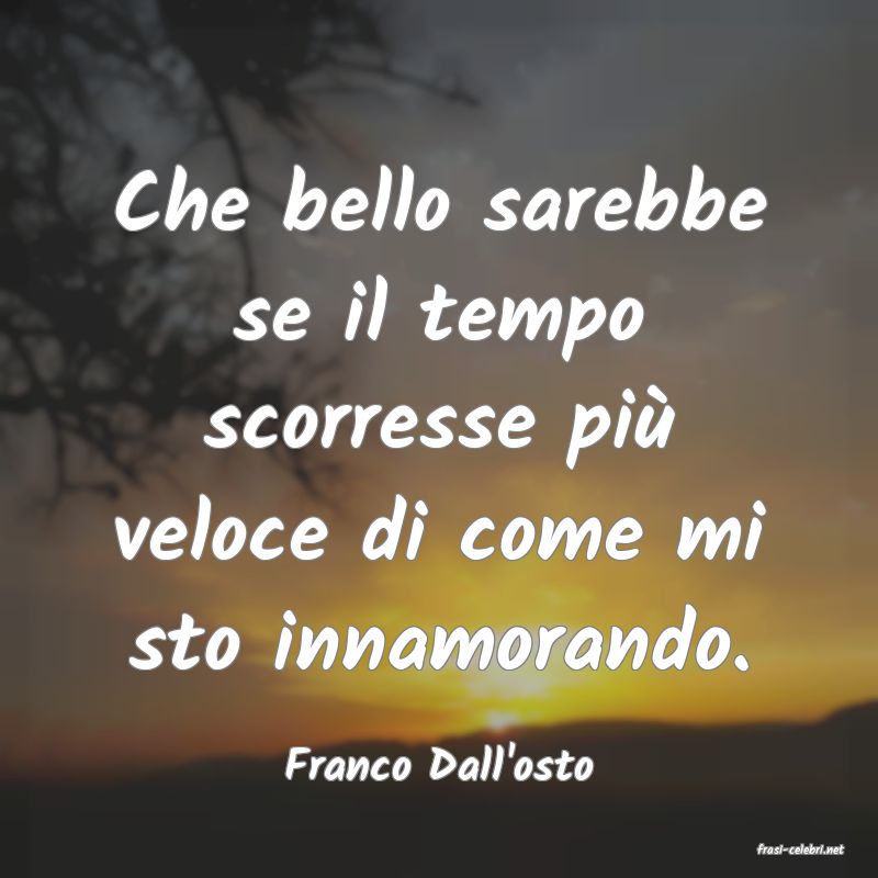frasi di  Franco Dall'osto
