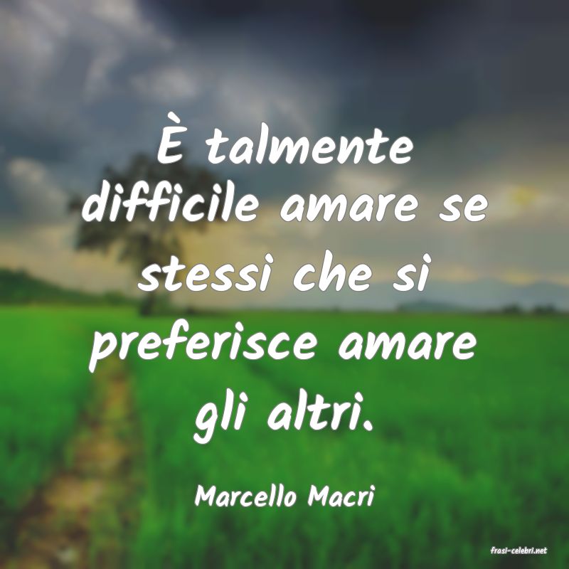 frasi di  Marcello Macri
